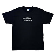 Ja Morant Is My Dad Black Shirt