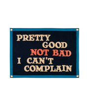 Pretty Good Not Bad I Can't Complain Camp Flag • John Prine x Oxford Pennant