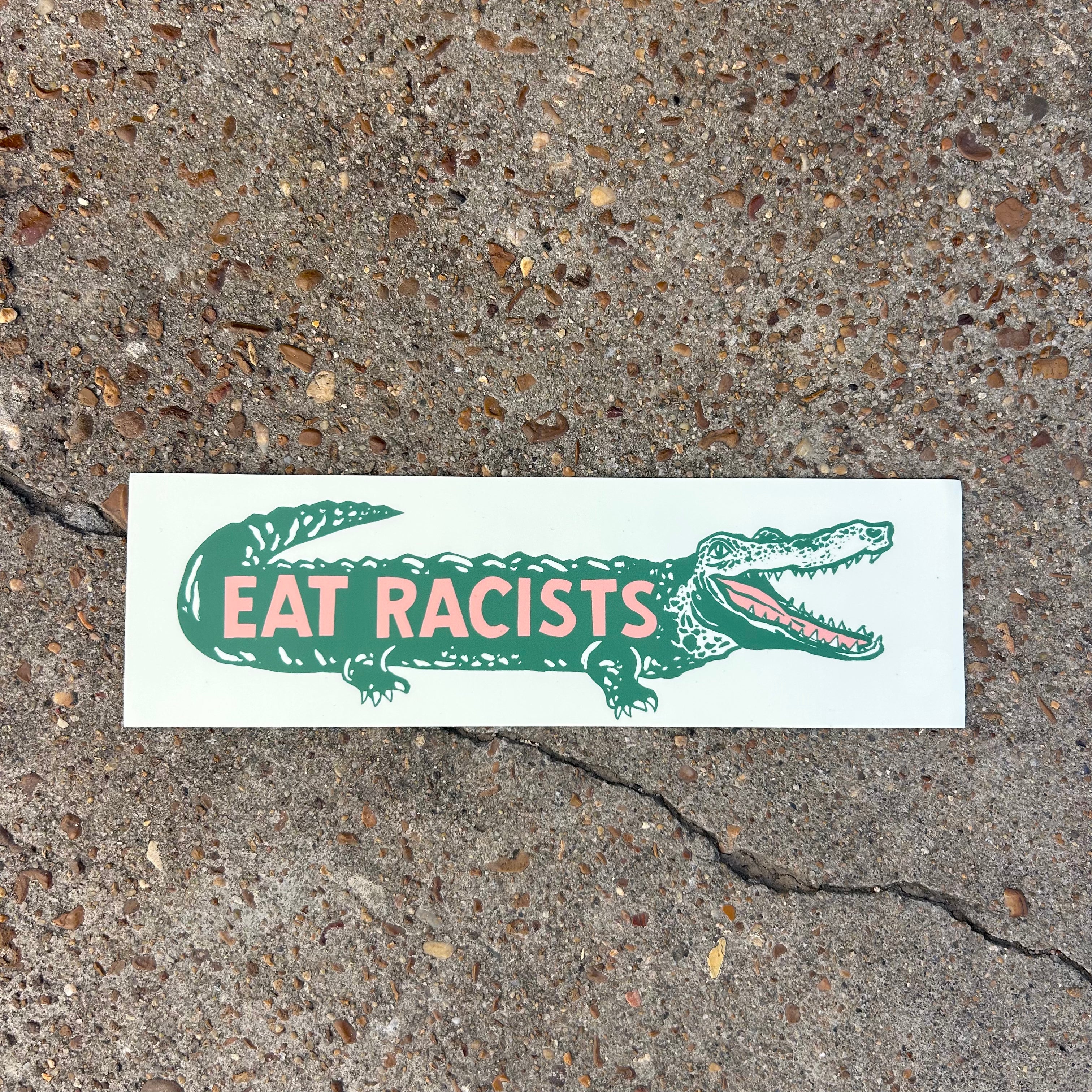 Eat Racists Bumper Sticker
