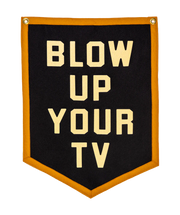 Blow Up Your TV Flag by Oxford Pennant