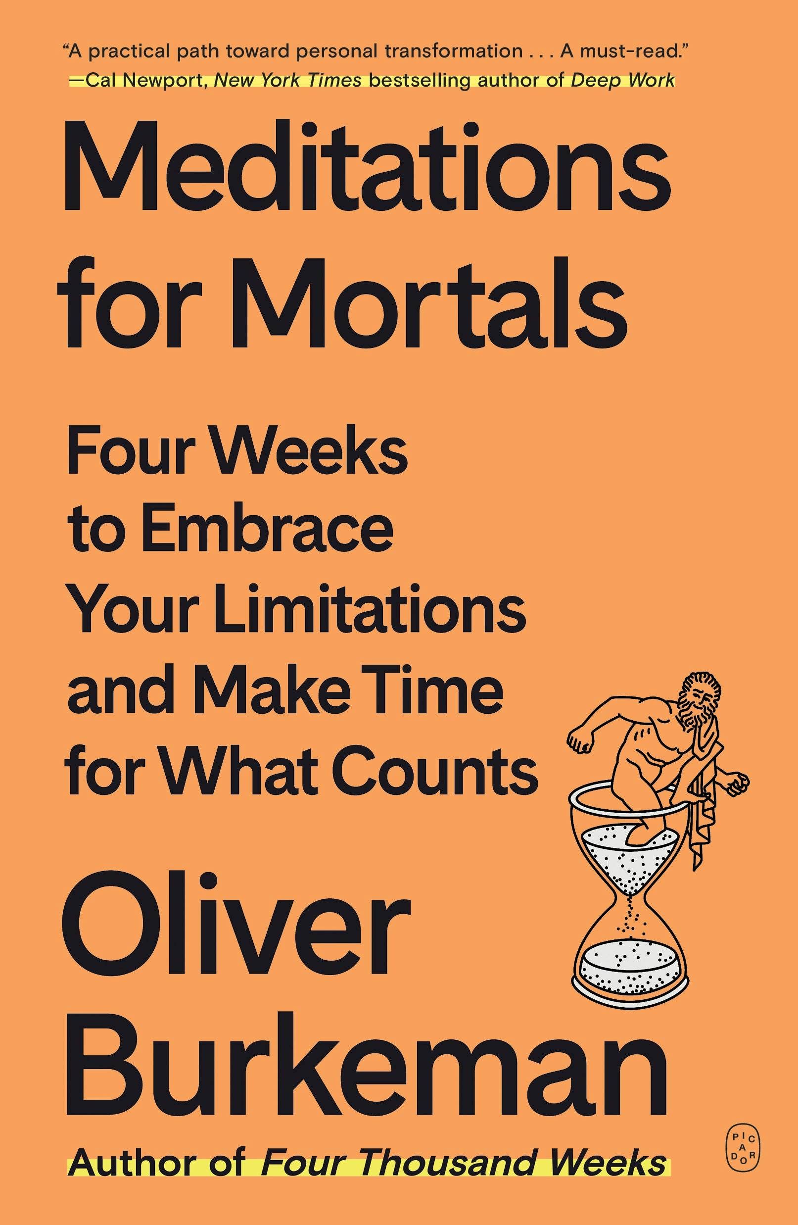 Meditations For Mortals: Embrace Limitations & Value Time #1
